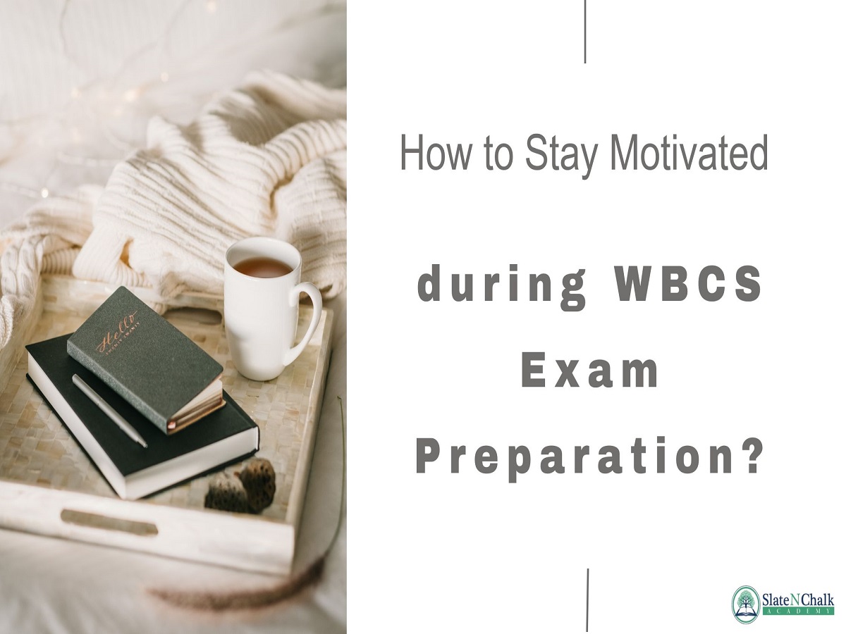 How to Stay Motivated during WBCS Exam Preparation?